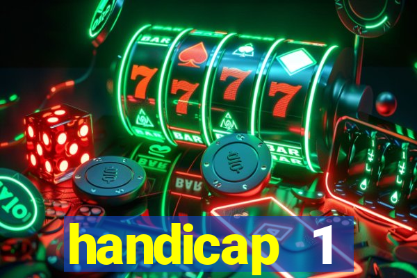 handicap 1 resultado final