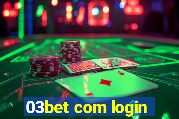 03bet com login