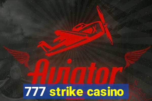 777 strike casino