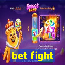 bet fight