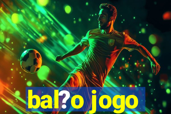 bal?o jogo