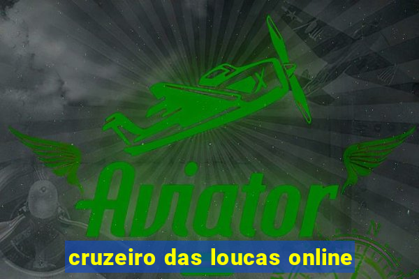 cruzeiro das loucas online