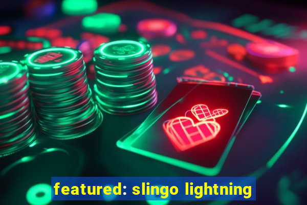 featured: slingo lightning