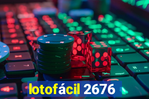 lotofácil 2676