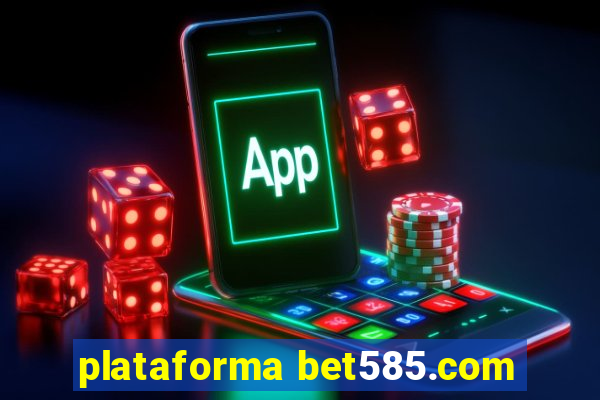 plataforma bet585.com