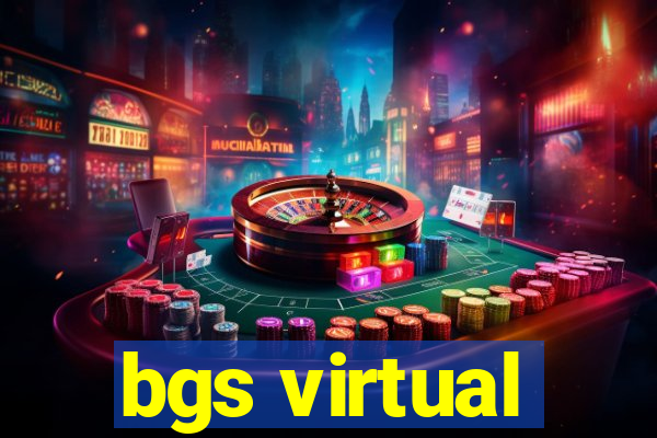 bgs virtual