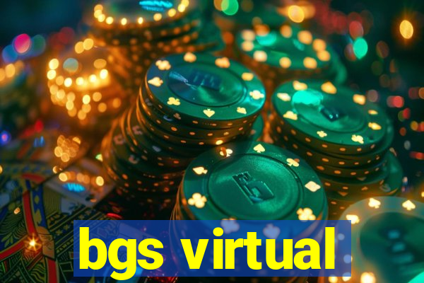 bgs virtual