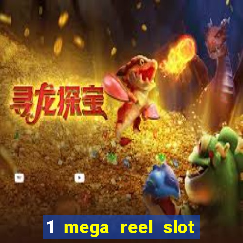 1 mega reel slot free play