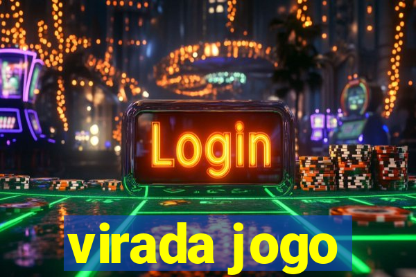 virada jogo