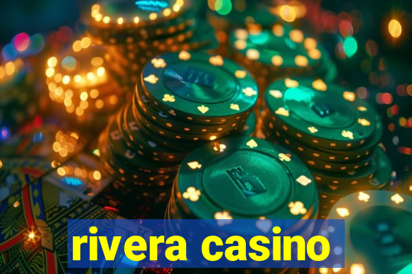 rivera casino