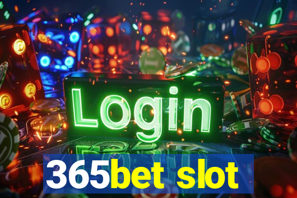 365bet slot