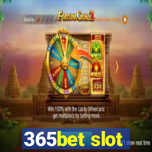 365bet slot