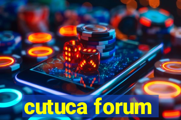 cutuca forum