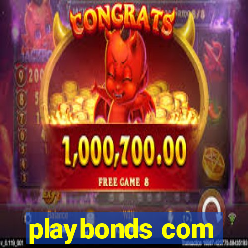 playbonds com