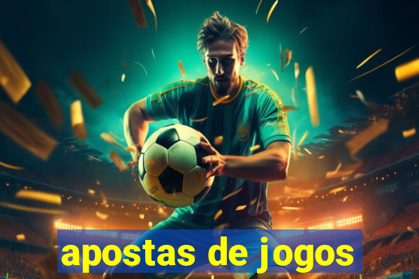 apostas de jogos