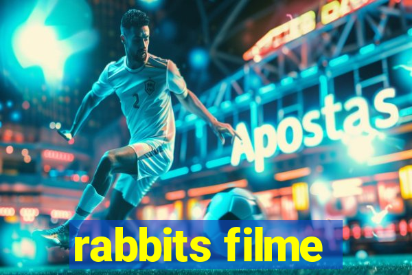 rabbits filme