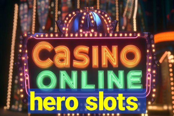 hero slots