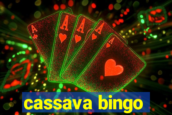 cassava bingo