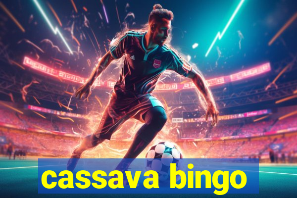 cassava bingo