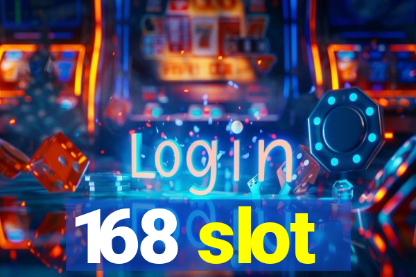 168 slot