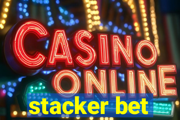 stacker bet