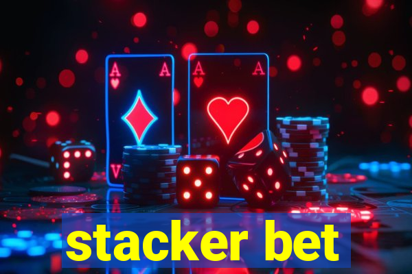 stacker bet