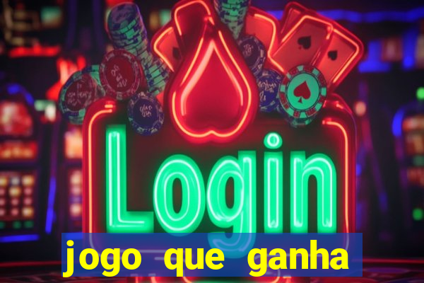 jogo que ganha dinheiro para jogar