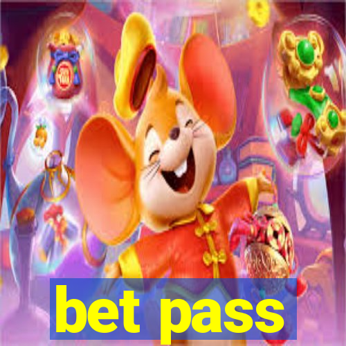 bet pass