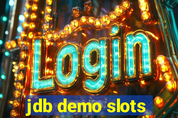 jdb demo slots