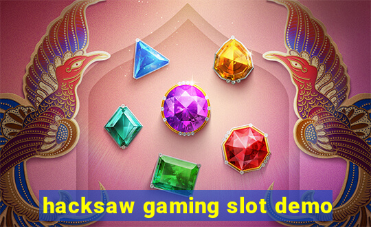 hacksaw gaming slot demo