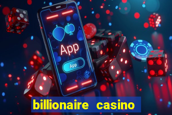 billionaire casino slot games