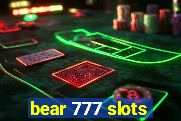 bear 777 slots