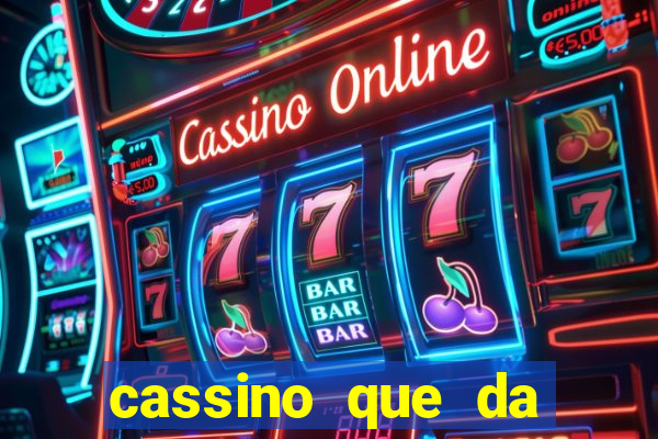 cassino que da dinheiro para jogar