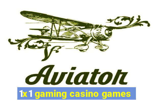 1x1 gaming casino games