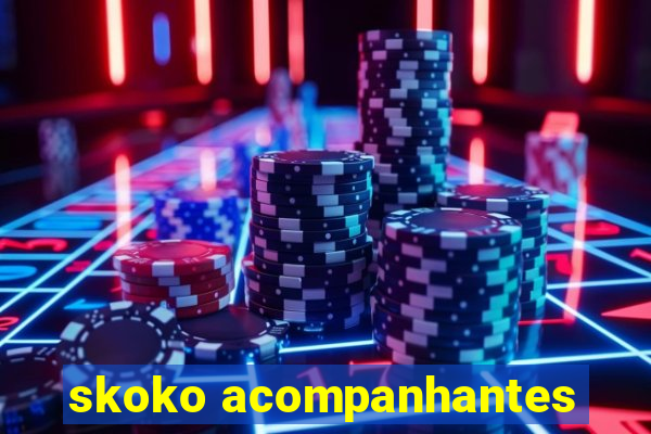 skoko acompanhantes