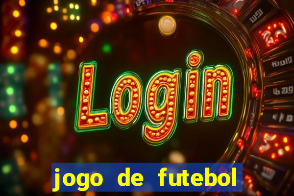 jogo de futebol para ganhar dinheiro