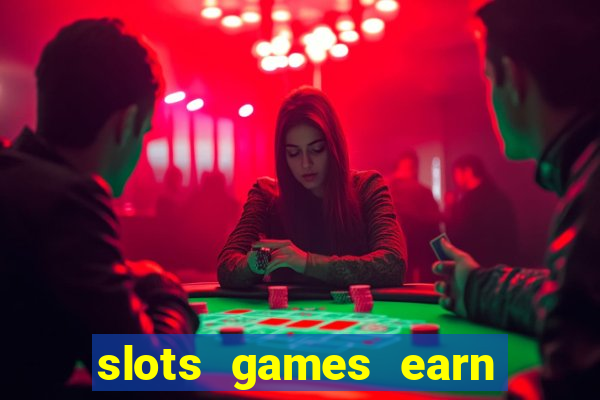 slots games earn cash money pf2