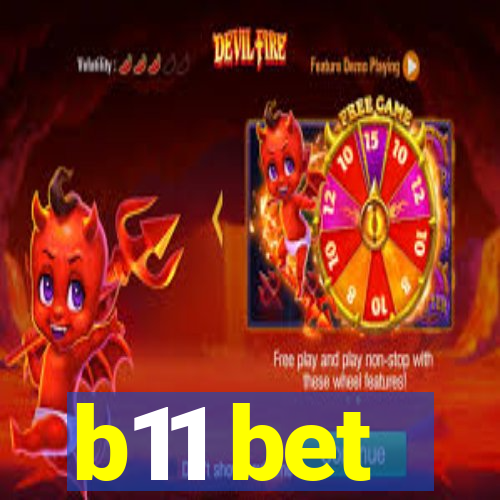 b11 bet