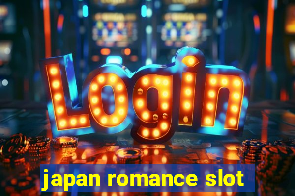 japan romance slot