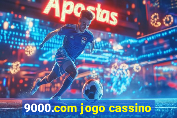 9000.com jogo cassino