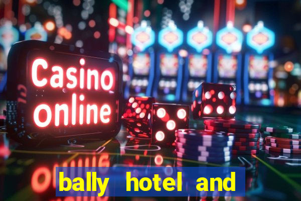 bally hotel and casino las vegas