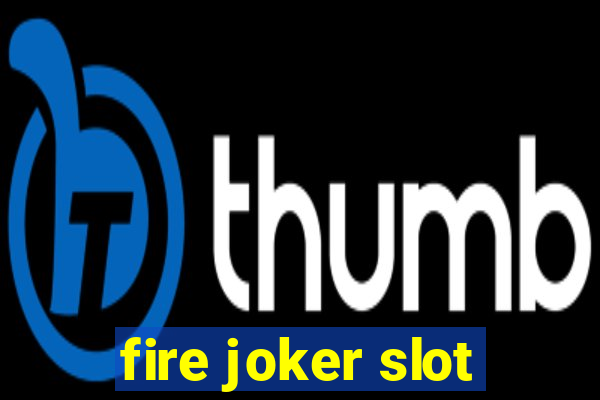 fire joker slot