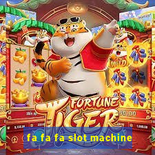 fa fa fa slot machine