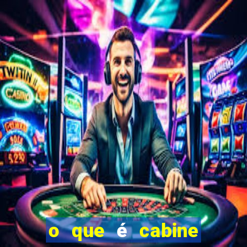 o que é cabine bingo varanda