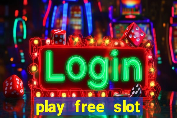 play free slot machine games