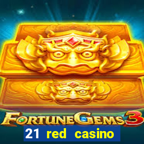 21 red casino bonus code