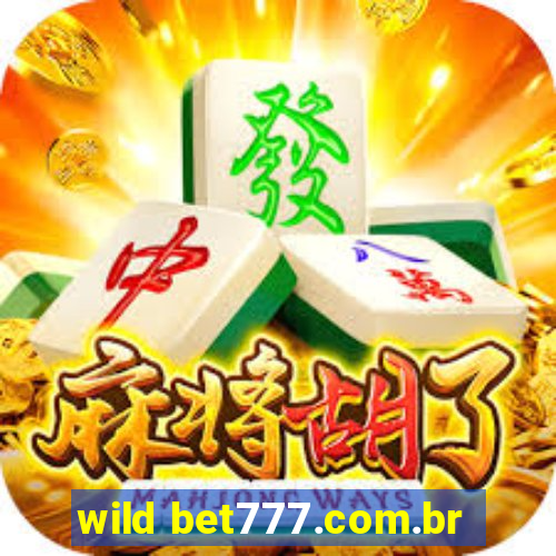 wild bet777.com.br