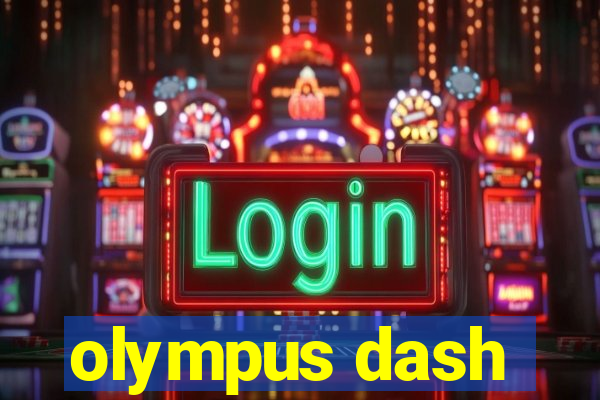 olympus dash