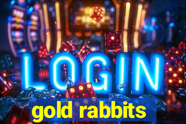 gold rabbits