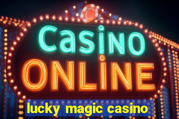 lucky magic casino